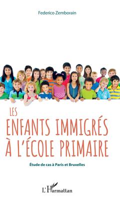 Couverture de l’ouvrage Les enfants immigrés à l'école primaire