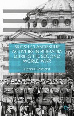 Couverture de l’ouvrage British Clandestine Activities in Romania during the Second World War