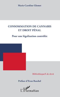 Couverture de l’ouvrage Consommation de cannabis et droit pénal