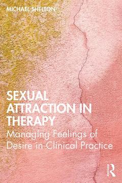 Couverture de l’ouvrage Sexual Attraction in Therapy