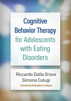 Couverture de l’ouvrage Cognitive Behavior Therapy for Adolescents with Eating Disorders