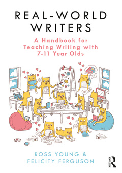 Couverture de l’ouvrage Real-World Writers: A Handbook for Teaching Writing with 7-11 Year Olds