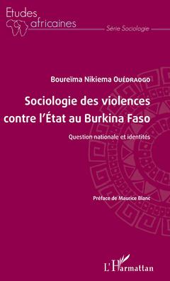 Couverture de l’ouvrage Sociologie des violences contre l'État au Burkina Faso