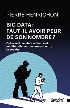 Cover of the book Big Data : faut-il avoir peur de son nombre ?