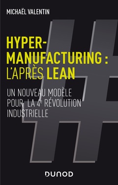 Couverture de l’ouvrage Hyper-manufacturing : l'après lean - Un nouveau modèle pour la 4e révolution industrielle