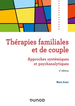 Cover of the book Thérapies familiales et de couple - 2e éd. - Approches systémiques et psychanalytiques