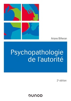 Cover of the book Psychopathologie de l'autorité - 2e éd.