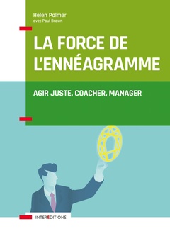 Cover of the book La force de l'ennéagramme - Agir juste, respecter, manager