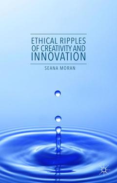Couverture de l’ouvrage Ethical Ripples of Creativity and Innovation