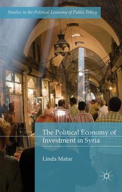 Couverture de l’ouvrage The Political Economy of Investment in Syria