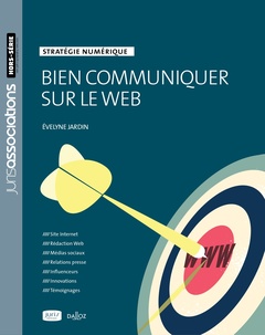 Cover of the book Bien communiquer sur le web. 2e éd. - Stratégie digitale