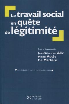 Cover of the book Le travail social en quête de légitimité