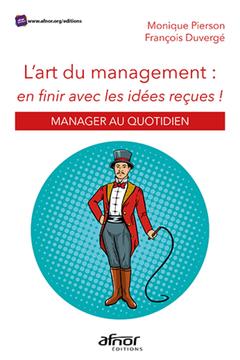 Cover of the book L'art du management : en finir avec les idées reçues