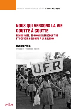 Couverture de l’ouvrage Nous qui versons la vie goutte à goutte - Féminismes et économie reproductive : une sociohistoire