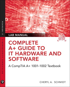 Couverture de l’ouvrage Complete A+ Guide to IT Hardware and Software Lab Manual