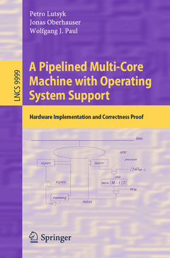 Couverture de l’ouvrage A Pipelined Multi-Core Machine with Operating System Support