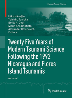 Couverture de l’ouvrage Twenty Five Years of Modern Tsunami Science Following the 1992 Nicaragua and Flores Island Tsunamis. Volume I