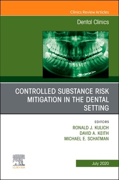Cover of the book Controlled Substance Risk Mitigation in the Dental Setting, An Issue of Dental Clinics of North America