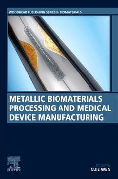 Couverture de l’ouvrage Metallic Biomaterials Processing and Medical Device Manufacturing