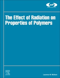 Couverture de l’ouvrage The Effect of Radiation on Properties of Polymers