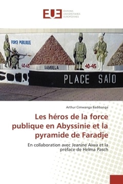 Cover of the book Les héros de la force publique en Abyssinie et la pyramide de Faradje