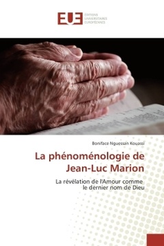 Couverture de l’ouvrage La phénoménologie de Jean-Luc Marion