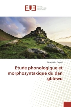 Couverture de l’ouvrage Etude phonologique et mrophosyntaxique du dan gblewo