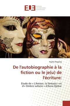 Cover of the book De l'autobiographie à la fiction ou le je(u) de l'écriture: