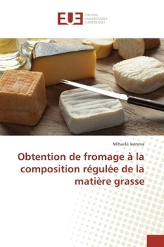 Couverture de l’ouvrage Obtention de fromage à la composition régulée de la matière grasse