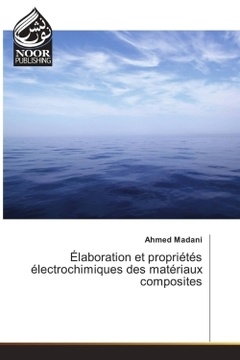Cover of the book Élaboration et propriétés électrochimiques des matériaux composites
