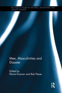 Couverture de l’ouvrage Men, Masculinities and Disaster