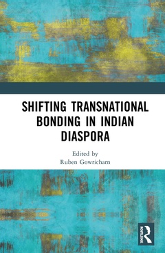 Couverture de l’ouvrage Shifting Transnational Bonding in Indian Diaspora