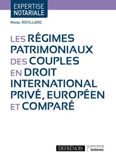 Cover of the book Les régimes patrimoniaux des couples en droit international privé, européen et comparé