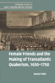 Couverture de l’ouvrage Female Friends and the Making of Transatlantic Quakerism, 1650–1750
