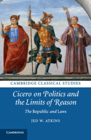 Cover of the book Cicero on Politics and the Limits of Reason