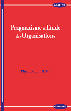 Couverture de l’ouvrage Pragmatisme et étude des organisations