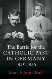 Couverture de l’ouvrage The Battle for the Catholic Past in Germany, 1945–1980