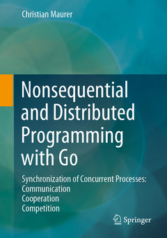 Couverture de l’ouvrage Nonsequential and Distributed Programming with Go
