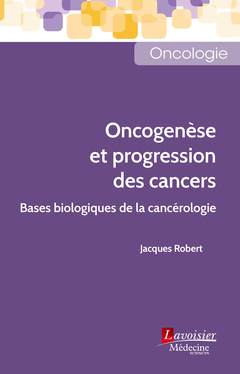 Couverture de l’ouvrage Oncogenèse et progression des cancers