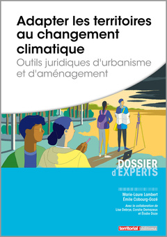 Cover of the book Adapter les territoires au changement climatique - Outils juridiques d’urbanisme et d’aménagement