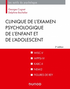 Cover of the book Clinique de l'examen psychologique de l'enfant et de l'adolescent - 3e éd. Approches intégrative et