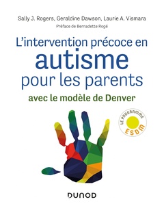 Couverture de l’ouvrage L'intervention précoce en autisme pour les parents - Avec le modèle de Denver