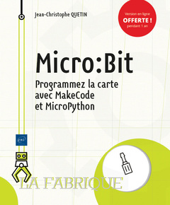 Couverture de l’ouvrage Micro:Bit - Programmez la carte avec MakeCode et MicroPython