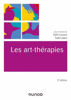 Couverture de l’ouvrage Les art-thérapies - 2e éd.