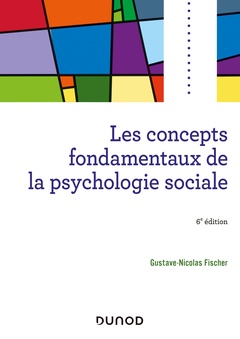 Cover of the book Les concepts fondamentaux de la psychologie sociale - 6e éd