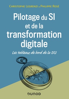 Cover of the book Pilotage du SI et de la transformation digitale - 4e éd. - Les tableaux de bord d