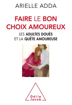Cover of the book Faire le bon choix amoureux