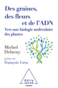 Cover of the book Des graines, des fleurs et de l'ADN
