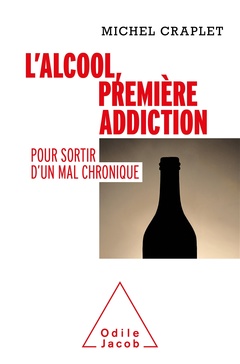 Couverture de l’ouvrage L'Alcool, première addiction