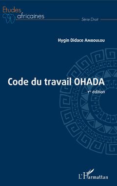 Couverture de l’ouvrage Code du travail OHADA 1ère édition